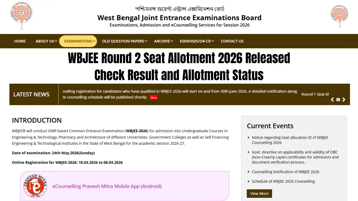 WBJEE Round 2 Seat Allotment 2026 Released: Check Result and Allotment Status - Direct Link