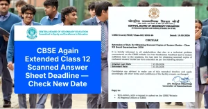 CBSE Again Extended Class 12 Scanned Answer Sheet Deadline — Check New Date