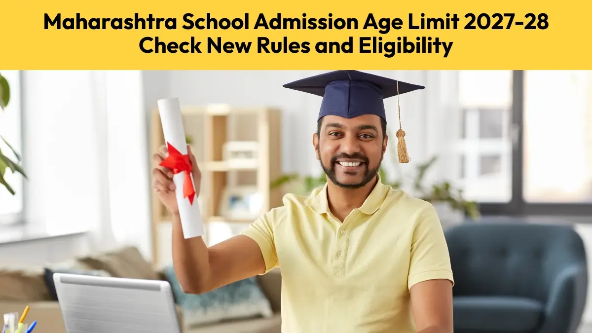 Maharashtra School Admission Age Limit 2027-28: Check New Rules and Eligibility