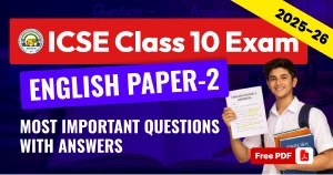 ICSE Class 10 English Paper-2 Exam 2025-26: Most Important Questions with Answers PDF