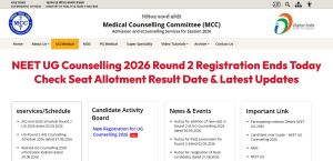 NEET UG Counselling 2026 Round 2 Registration Ends Today: Check Seat Allotment Result Date & Latest Updates