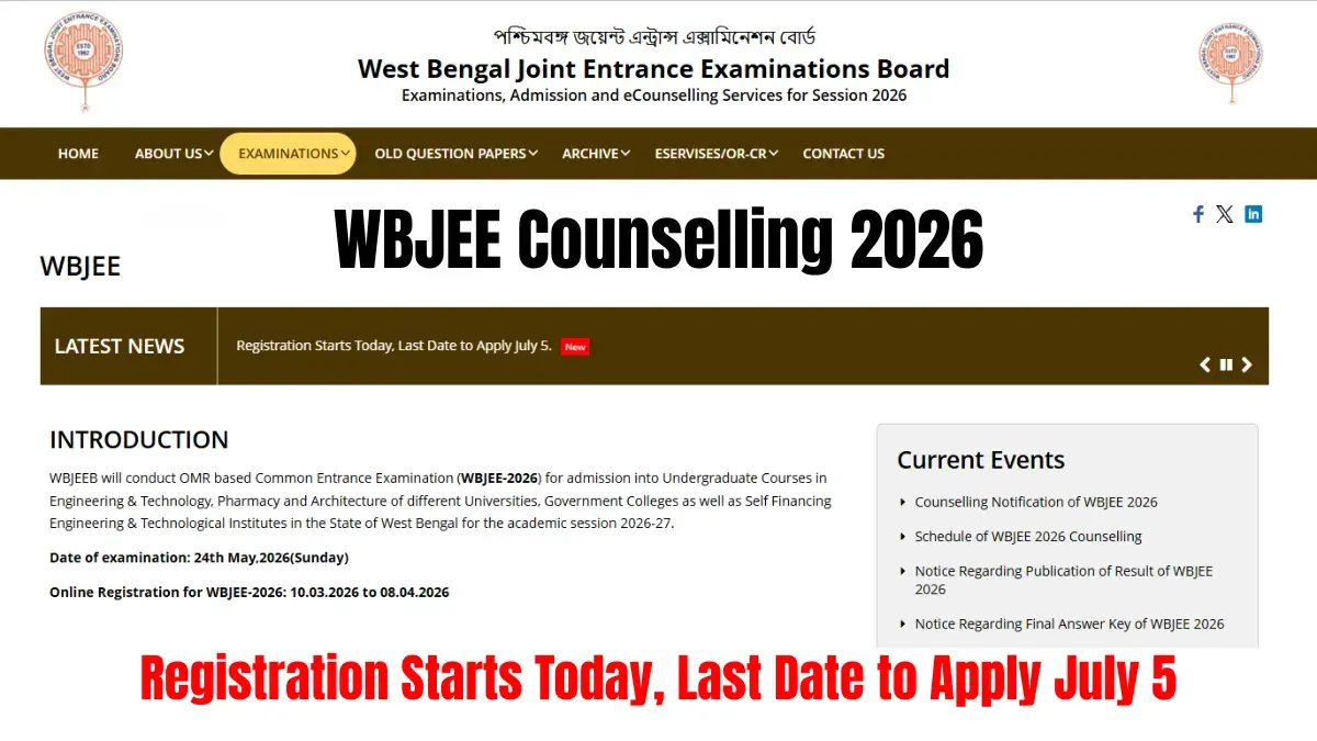 WBJEE Counselling 2026: Registration Starts Today, Last Date to Apply July 5