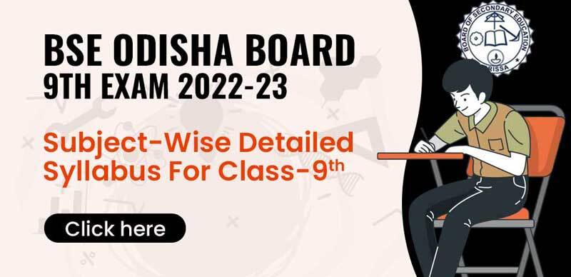 BSE Odisha Board 9th Exam 2022-23 : Subject-Wise Detailed Syllabus For Class-9th