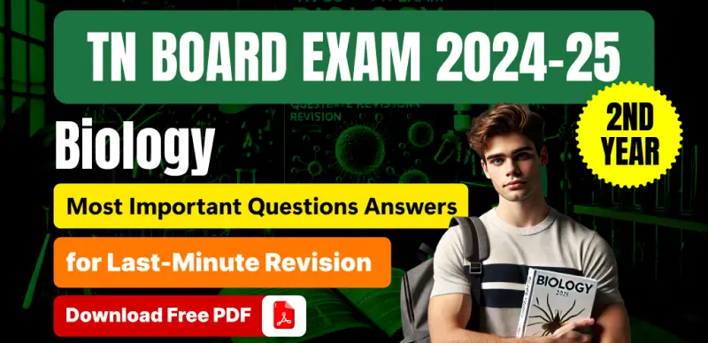 TN Board 2nd Year Biology Exam 2025 : Most Important Questions Answers for Last-Minute Revision; Download Free PDF