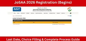 JoSAA 2026 Registration (Begins): Last Date, Choice Filling & Complete Process Guide