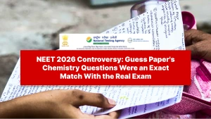 NEET 2026 Controversy: Guess Paper's Chemistry Questions Were an Exact Match With the Real Exam
