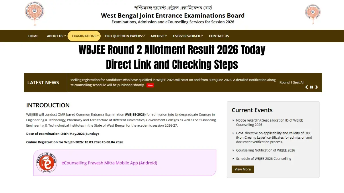 WBJEE Round 2 Allotment Result 2026 Today: Direct Link and Checking Steps