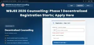 WBJEE 2026 Counselling: Phase 1 Decentralised Registration Starts; Apply Here