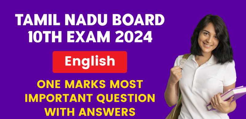 Tamilnadu Board 10th English Exam 2024 : One Marks Most Important Question with Answers